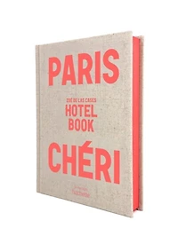 Paris chéri : hotel book: hotel book