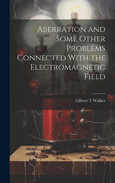 Aberration and Some Other Problems Connected With the Electromagnetic Field