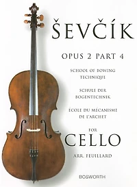 Sevcik For Cello - Opus 2, Part 4: School Of Bowing Technique