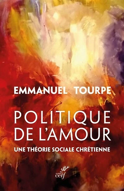 Politique de l'amour: une théorie sociale chrétienne