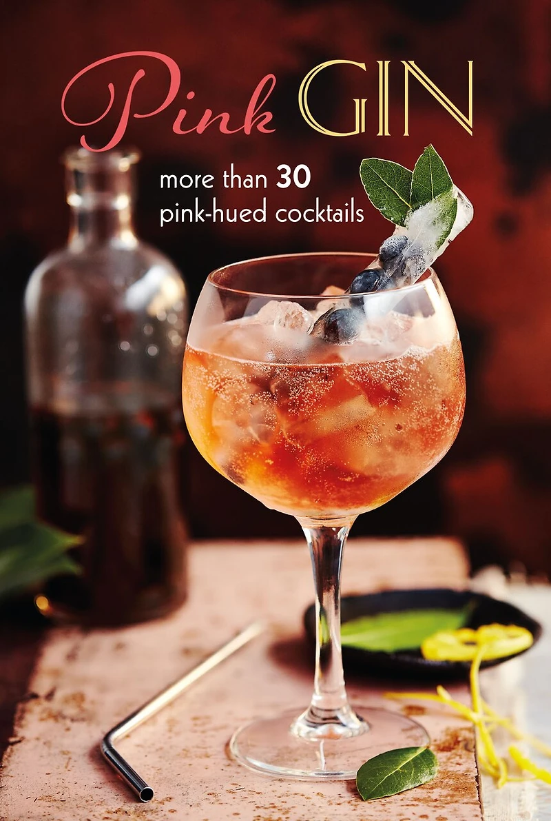 Pink Gin: More Than 30 Pink-hued Cocktails