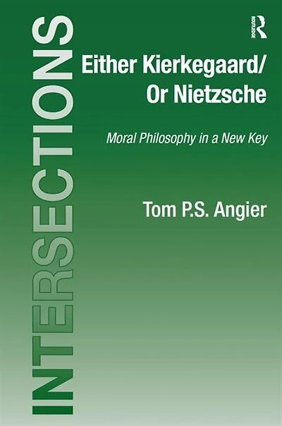 Either Kierkegaard/or Nietzsche: Moral Philosophy A New Key