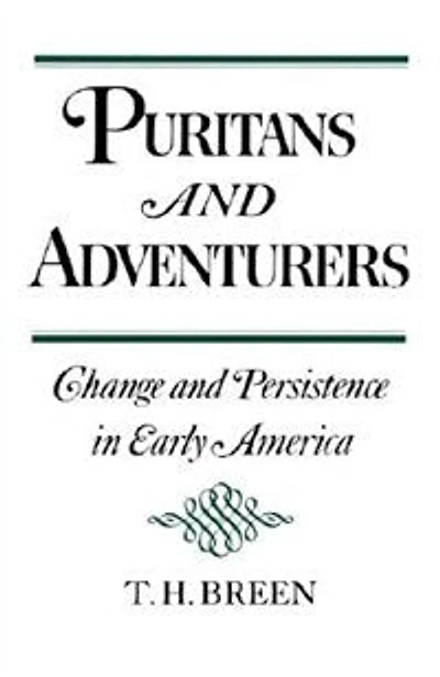 Puritans and Adventurers: Change and Persistence in Early America