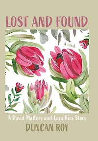 Lost and Found: A David Mallory and Laura Rios Story