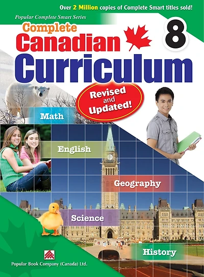 Complete Canadian Curriculum: Grade 8 (Enriched Edition): A integrated workbook covering Math, English, History, Geography, and Science