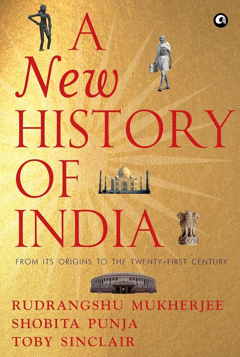 A NEW HISTORY OF INDIA: From Its Origins to the Twenty-First Century