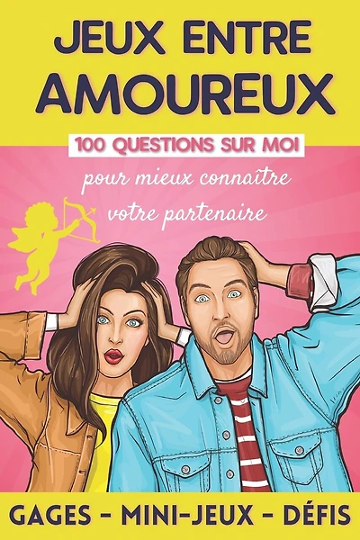 Jeux entre Amoureux: 100 Questions pour Mieux Connaître votre Conjoint - Jeu Coquin pour Couple - Cadeau Original Saint Valentin, Mariage ou Anniversaire - Homme et Femme.