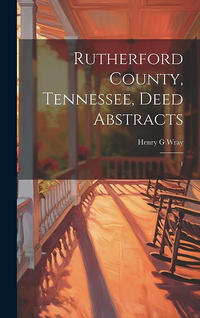 Rutherford County, Tennessee, Deed Abstracts: 1