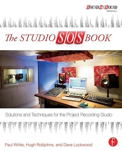 the Studio Sos Book: Solutions and Techniques for Project Recording