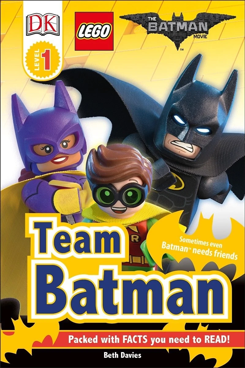 DK Readers L1: THE LEGO® Batman MOVIE Team Batman: Sometimes Even Needs Friends