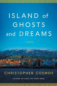 Island of Ghosts and Dreams: A Novel