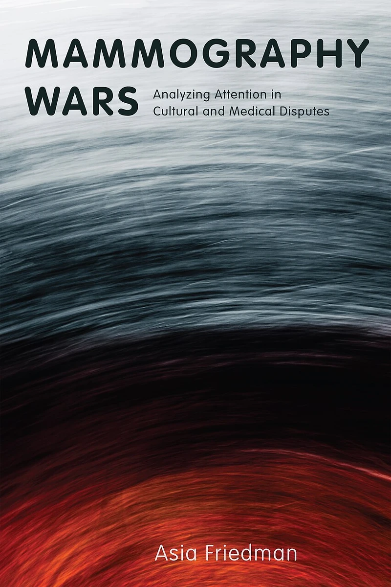 Mammography Wars: Analyzing Attention Cultural and Medical Disputes