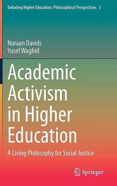 Academic Activism Higher Education: A Living Philosophy for Social Justice