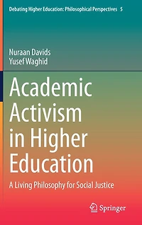 Academic Activism Higher Education: A Living Philosophy for Social Justice