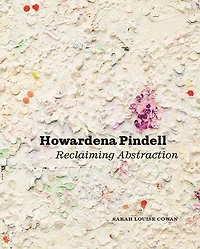 Howardena Pindell: Reclaiming Abstraction
