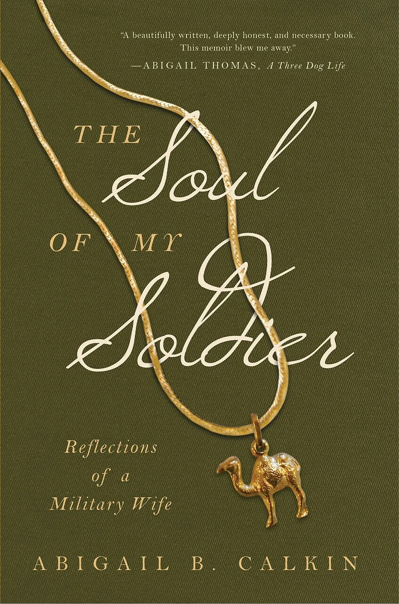 The Soul of My Soldier: Reflections a Military Wife