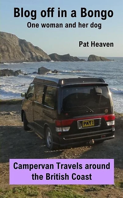 Blog Off in a Bongo - One woman and her dog: Campervan Travels around the British Coast