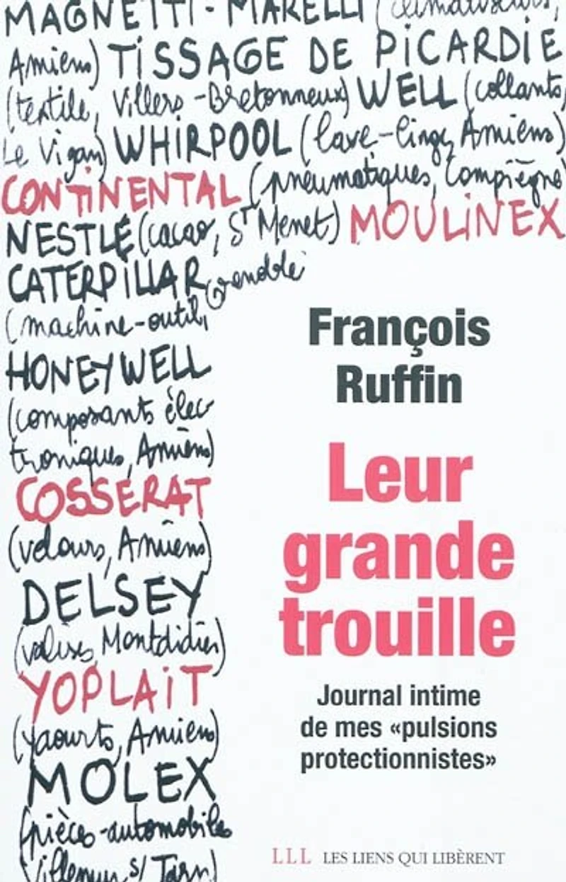 Leur grande trouille : journal intime de mes pulsions protectionnistes: journal intime de mes pulsions protectionnistes