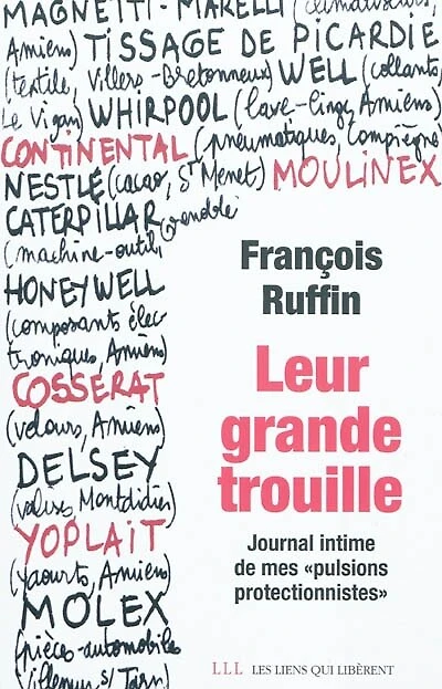 Leur grande trouille : journal intime de mes pulsions protectionnistes: journal intime de mes pulsions protectionnistes