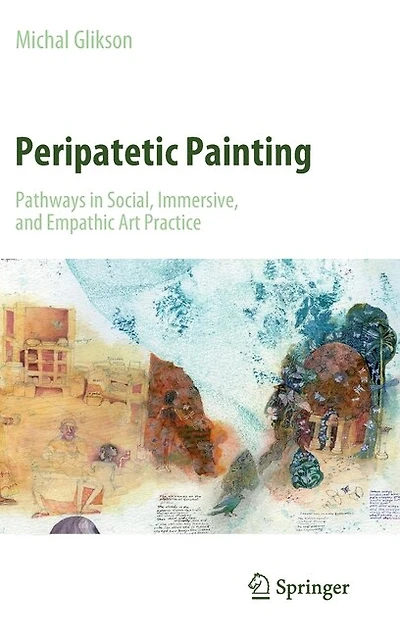 Peripatetic Painting: Pathways Social, Immersive, And Empathic Art Practice
