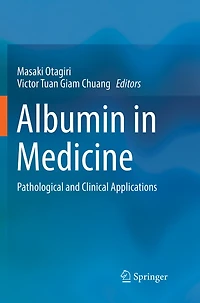 Albumin Medicine: Pathological And Clinical Applications