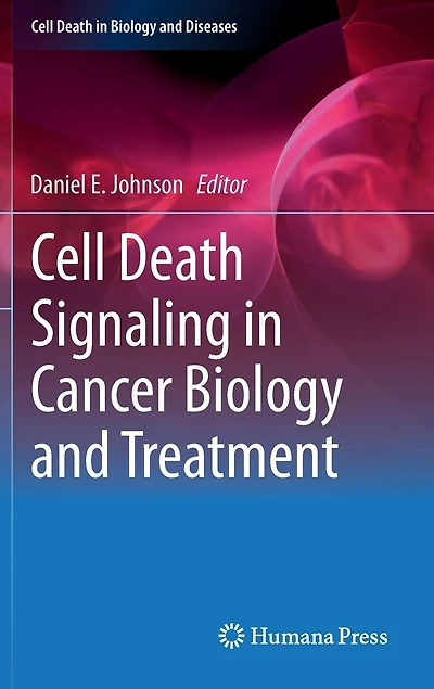 Cell Death Signaling Cancer Biology and Treatment