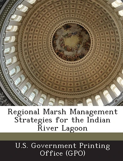 Regional Marsh Management Strategies For The Indian River Lagoon