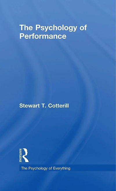 The Psychology Of Performance