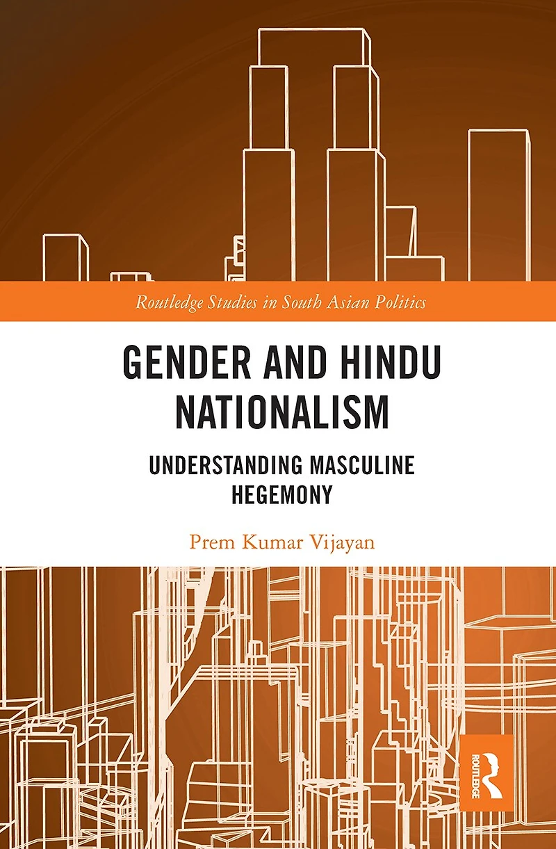 Gender and Hindu Nationalism: Understanding Masculine Hegemony