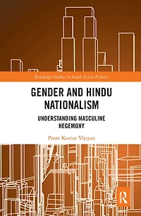 Gender and Hindu Nationalism: Understanding Masculine Hegemony