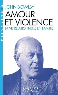 Amour et violence: la vie relationnelle en famille
