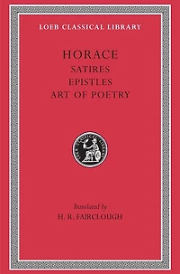 Satires. Epistles. Art of Poetry