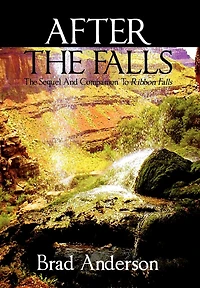 After The Falls: Sequel and Companion to Ribbon Falls