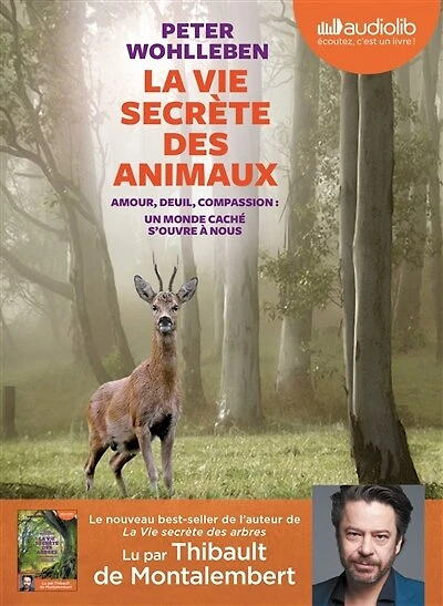 La vie secrète des animaux: amour, deuil, compassion