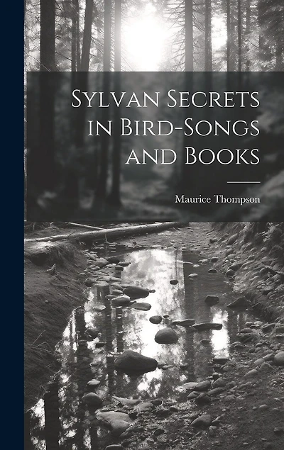 Sylvan Secrets in Bird-Songs and Books