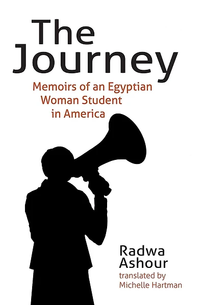 The Journey: Memoirs Of An Egyptian Woman Student In America