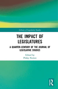 The Impact of Legislatures: A Quarter-Century Journal Legislative Studies