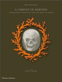 A Cabinet of Rarities: Antiquarian Obsessions And The Spell Of Death