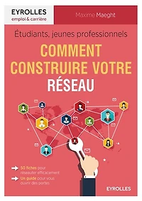 Etudiants, jeunes professionnels: comment construire votre réseau