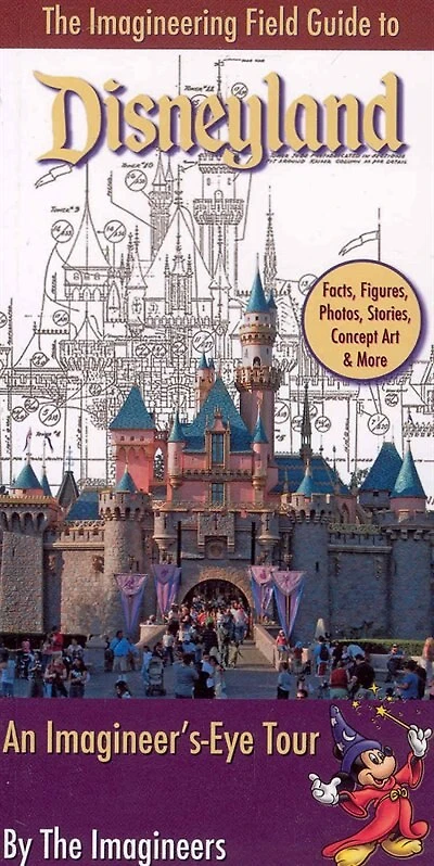 The Imagineering Field Guide to Disneyland