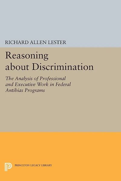 Reasoning about Discrimination: The Analysis of Professional and Executive Work Federal Antibias Programs