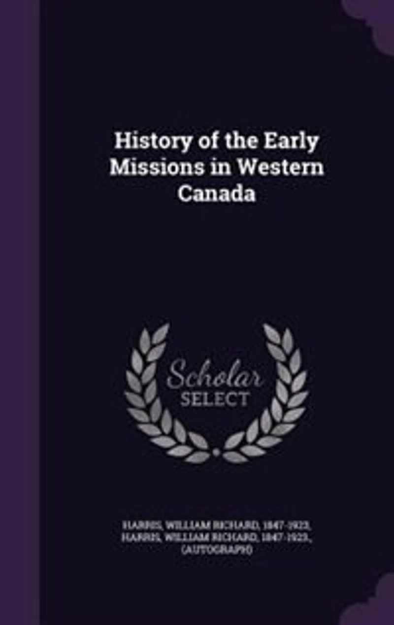 History of the Early Missions in Western Canada