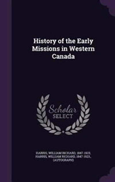 History of the Early Missions in Western Canada