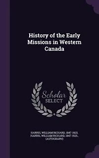 History of the Early Missions in Western Canada