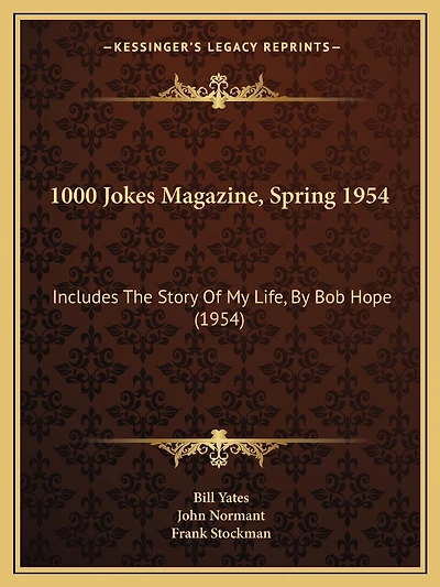 1000 Jokes Magazine, Spring 1954: Includes The Story Of My Life, By Bob Hope (1954)