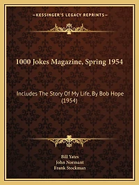 1000 Jokes Magazine, Spring 1954: Includes The Story Of My Life, By Bob Hope (1954)