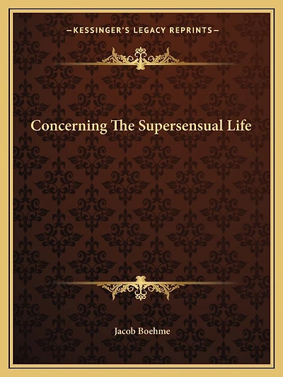Concerning The Supersensual Life