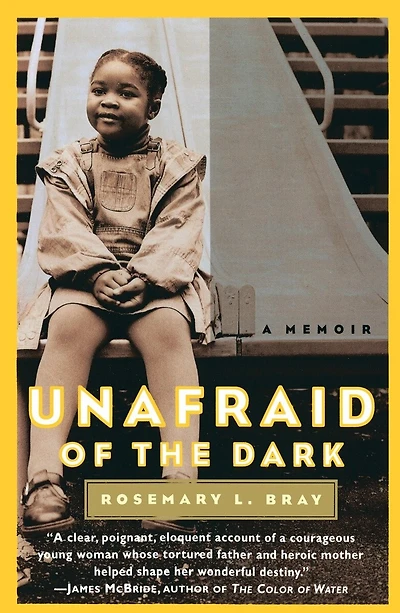 Unafraid of the Dark: A Memoir