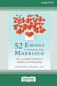 52 E-mails to Transform Your Marriage: How to Reignite Intimacy and Rebuild Your Relationship [Standard Large Print 16 Pt Edition]