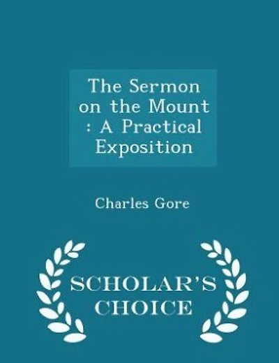 The Sermon on the Mount: A Practical Exposition